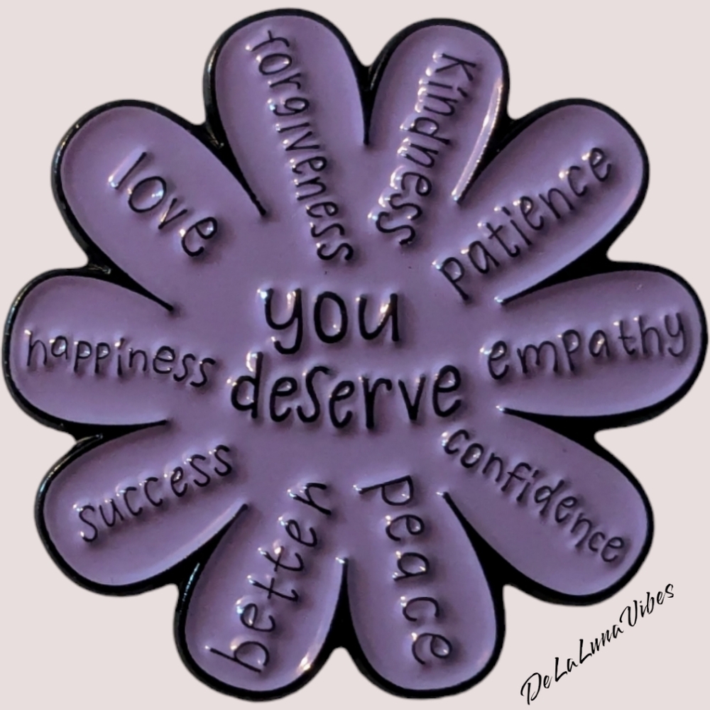 3/$12 "You Deserve . . . " Purple Flower Enamel Pin